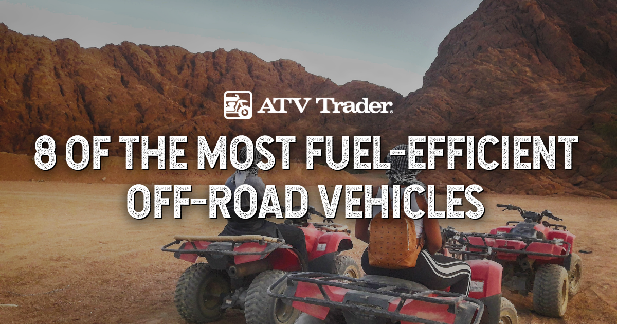 8 of the Most FuelEfficient ATVs and UTVs ATV Trader Blog